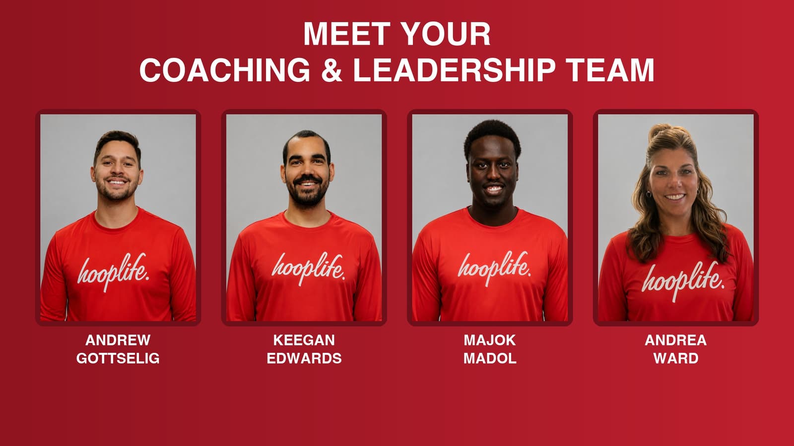 Andrew Gottselig, Keegan Edwards, Majok Madol and Andrea Ward, the HoopLife coaching and leadership team