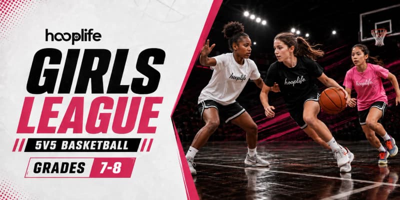 Girls 5v5 · Grades 7/8, HoopLife League