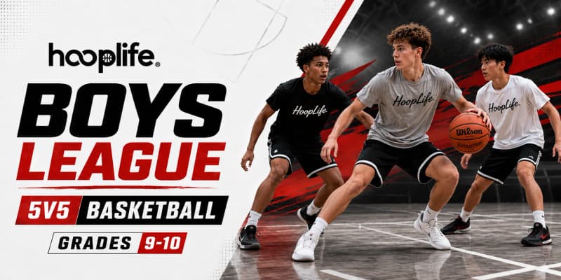 Boys 5v5 · Grades 9/10, HoopLife League